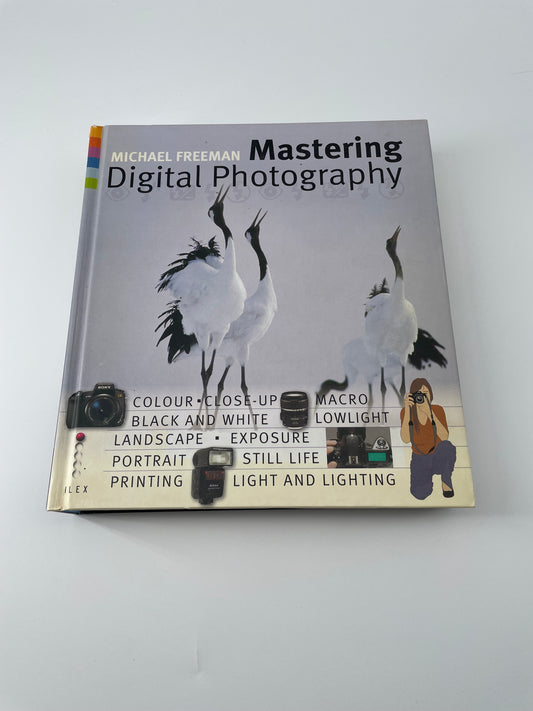 Michael freeman Mastering Digital Photography Hard Back Book