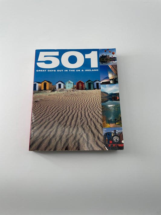 501 Great Days Out In The UK & Ireland Paperback